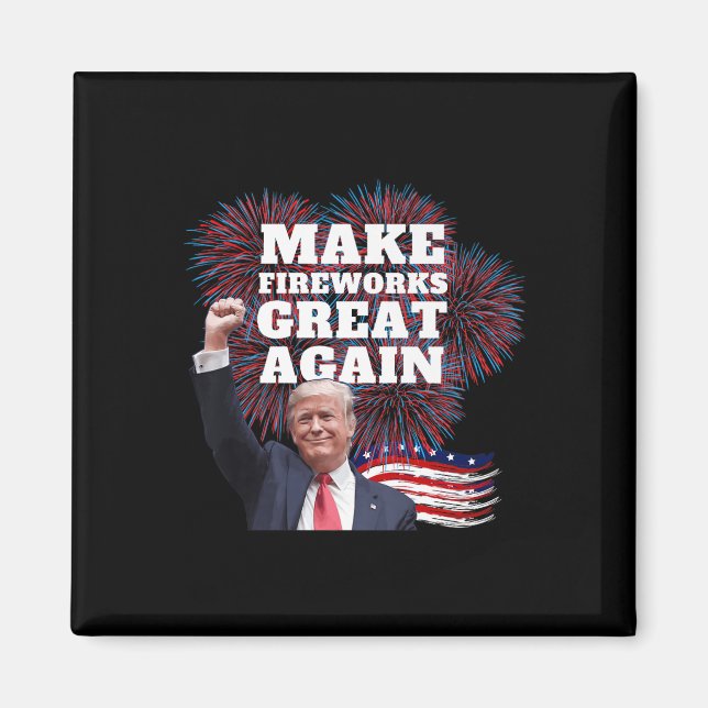 Lustigt Trump Gör Fireworks Underbart igen, nytt å Magnet (Framsidan)