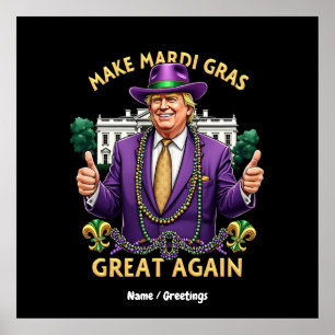 Lustigt Trump "Gör Mardi Gras Underbar igen" Poster