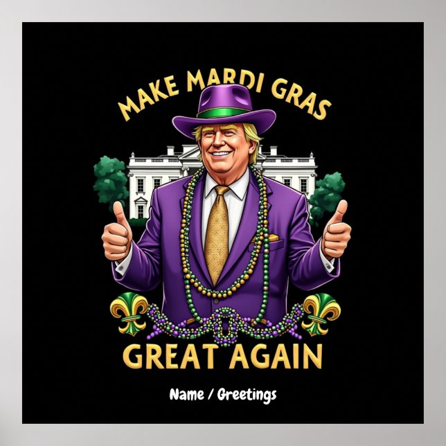 Lustigt Trump "Gör Mardi Gras Underbar igen" Poster (Framsidan)
