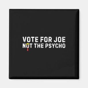 Lustigt Trump Hair Vote for Joe, inte Psycho Anti Magnet