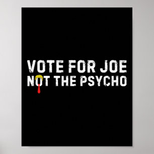 Lustigt Trump Hair Vote for Joe, inte Psycho Anti Poster