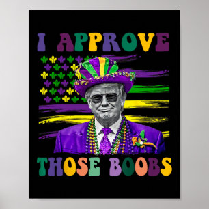 Lustigt Trump Mardi Gras Usa I godkänner dessa 1 Poster