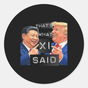 Lustigt Trump och Xi Laughing Shirt - det är vad S Runt Klistermärke
