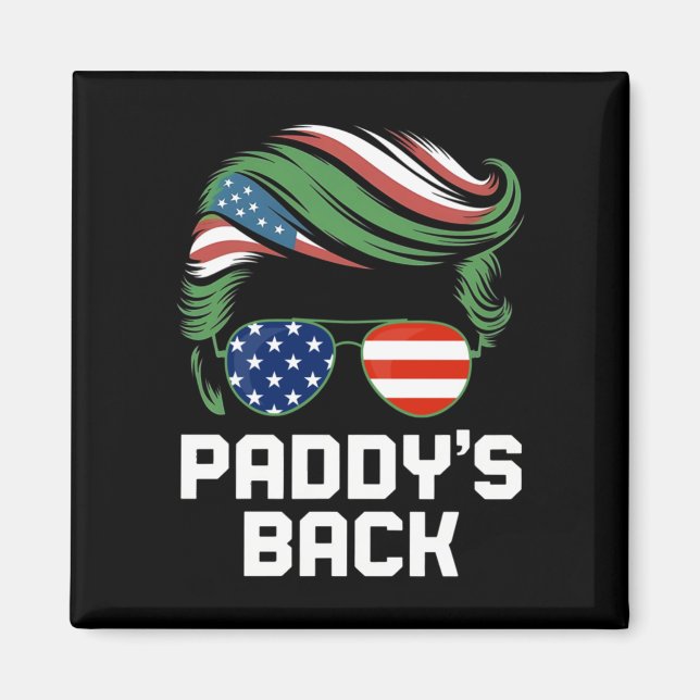 Lustigt Trump Paddy's back - den här fina presente Magnet (Framsidan)