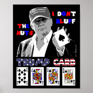 Lustigt Trump Poker Shirt I Blåser inte Nöt Ace Poster