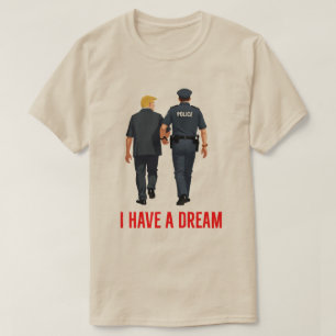 Lustigt Trump Police Shirt - "Jag har en dröm" Sat T Shirt