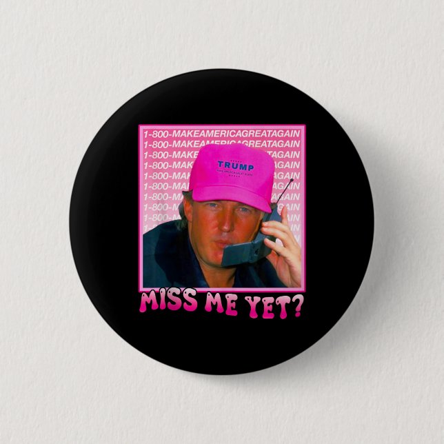Lustigt Trump Rosa Miss Me ännu Knapp (Framsida)