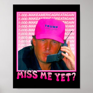 Lustigt Trump Rosa Miss Me ännu Poster