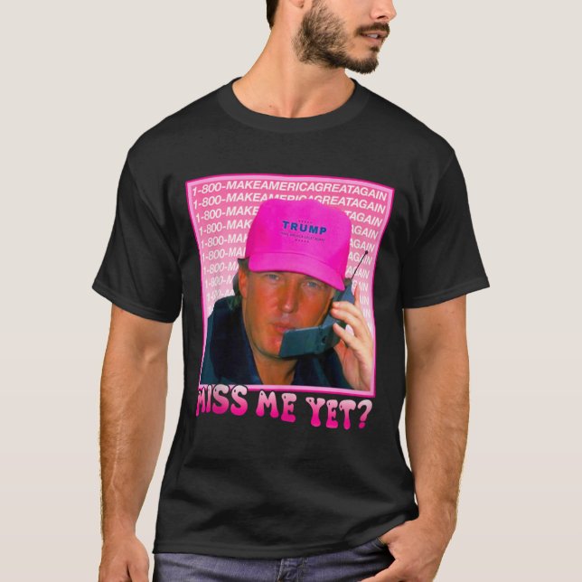 Lustigt Trump Rosa Miss Me ännu T Shirt (Framsida)