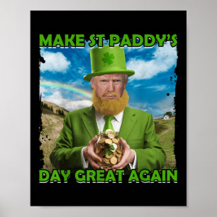 Lustigt Trump-St patricks day Gör St paddys day me Poster
