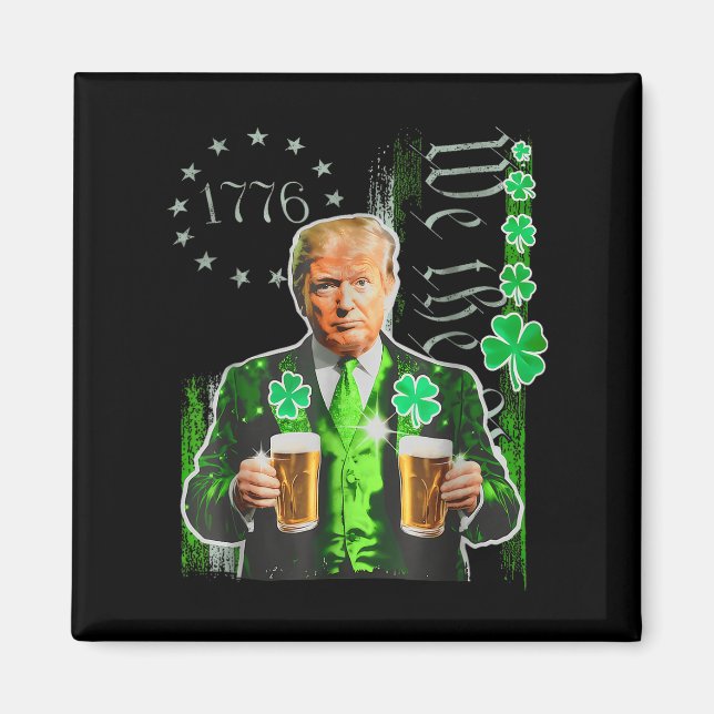 Lustigt Trump St patricks day Vi People's Flagga Magnet (Framsidan)