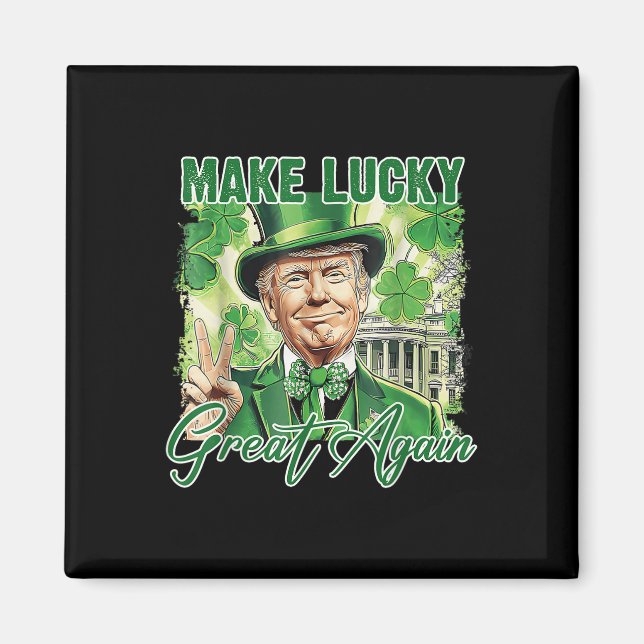 Lustigt Trump Stpatrick Day - gör Lucky Underbar i Magnet (Framsidan)