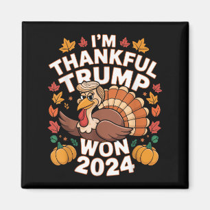 Lustigt Trump Thanksgiving Im Thankful Trump Won 2 Magnet