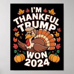 Lustigt Trump Thanksgiving Im Thankful Trump Won 2 Poster