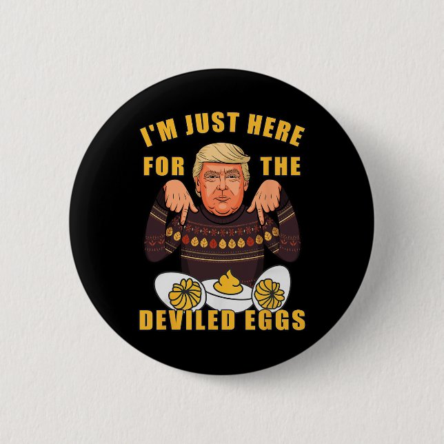 Lustigt Trump-Thanksgiving... Jag är bara här för  Knapp (Framsida)