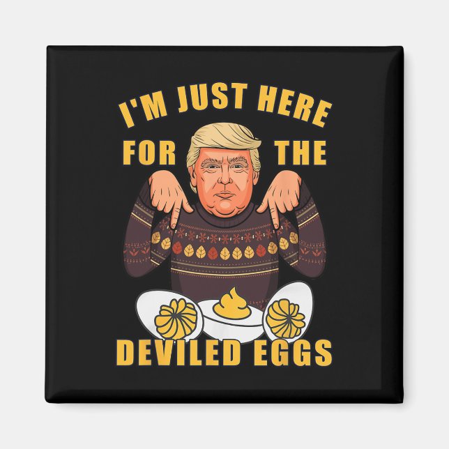 Lustigt Trump-Thanksgiving... Jag är bara här för  Magnet (Framsidan)
