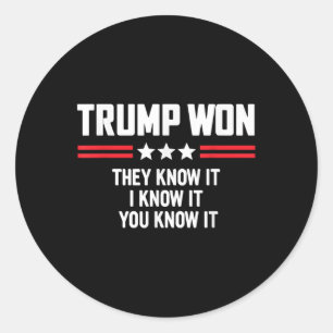 Lustigt Trump Won de vet att jag vet att du vet Runt Klistermärke