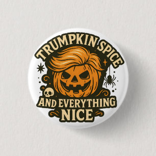 Lustigt "Trumpkin Spice & All Nice" Halloween Knapp