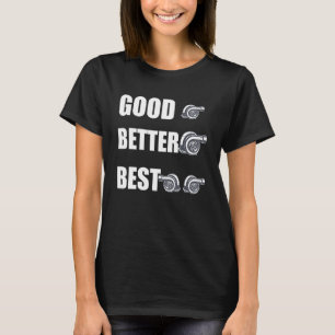 Lustigt Turbo Charger Turboladdad Bra Bättre bästa T Shirt
