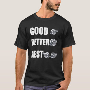 Lustigt Turbo Charger Turboladdad Bra Bättre bästa T Shirt