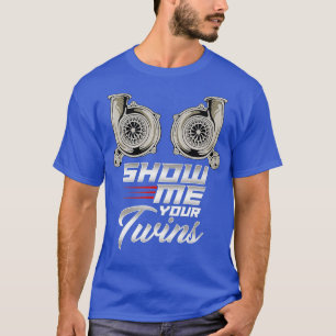 Lustigt Turbo Tävla Visa dina Twillingar T Shirt