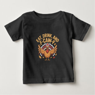 Lustigt Turkiet Ät Drink och F-Caw-F Cawing T Shirt