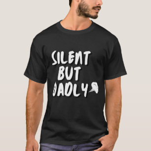 Lustigt, tyst men dagligt - fars dag t shirt