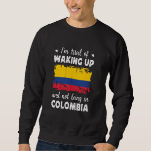 Lustigt uppvaknande i Colombia Colombias Flagga Co Lång Ärmad Tröja