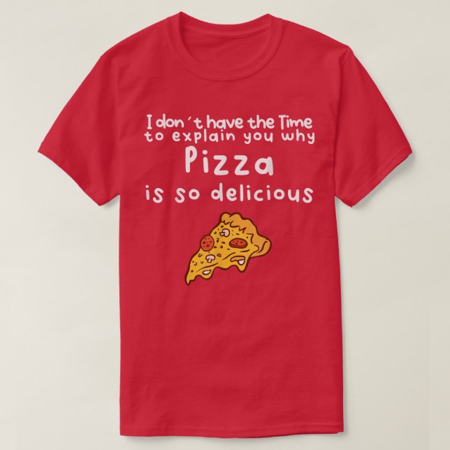 Lustigt utsökt Pizza T-Shirt (Design framsida)
