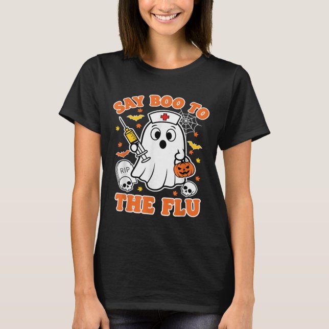 Lustigt vaccin säger Boo till Flu Ghost Nurse Hall T Shirt (Framsida)