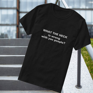 Lustigt vad Heck? T Shirt