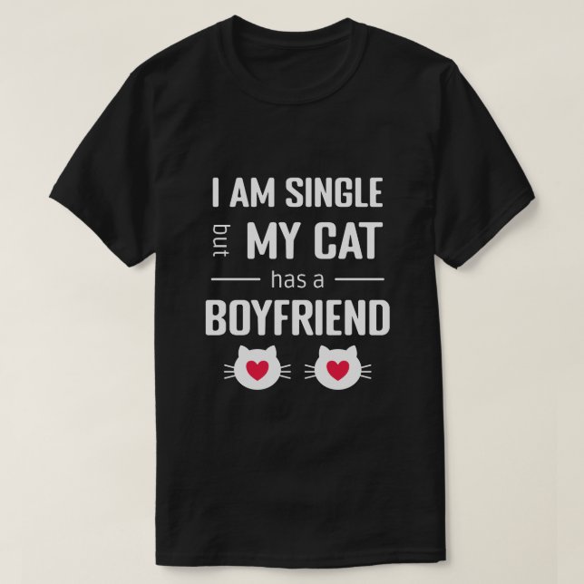 Lustigt Valentine... Jag är ensam mitt katt har en T Shirt (Design framsida)