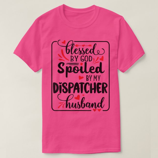 Lustigt välsignad av Gud förstörd av Dispatcher Ma T Shirt (Design framsida)