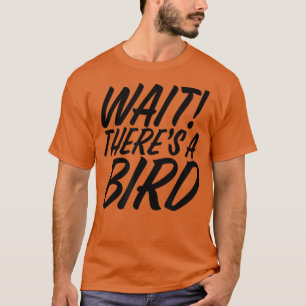 Lustigt vänta där är Bird ADD och ADHD Attention D T Shirt