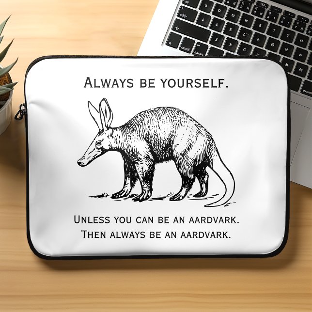 Lustigt, var alltid dig själv eller var en Aardvar Laptop Fodral (Skapare uppladdad)