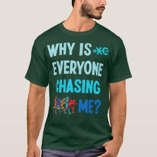Lustigt varför alla jagar mig Crossa country Sprin T Shirt