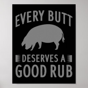 Lustigt Varje Butt förtjänar en Bra Rub Gift Grill Poster