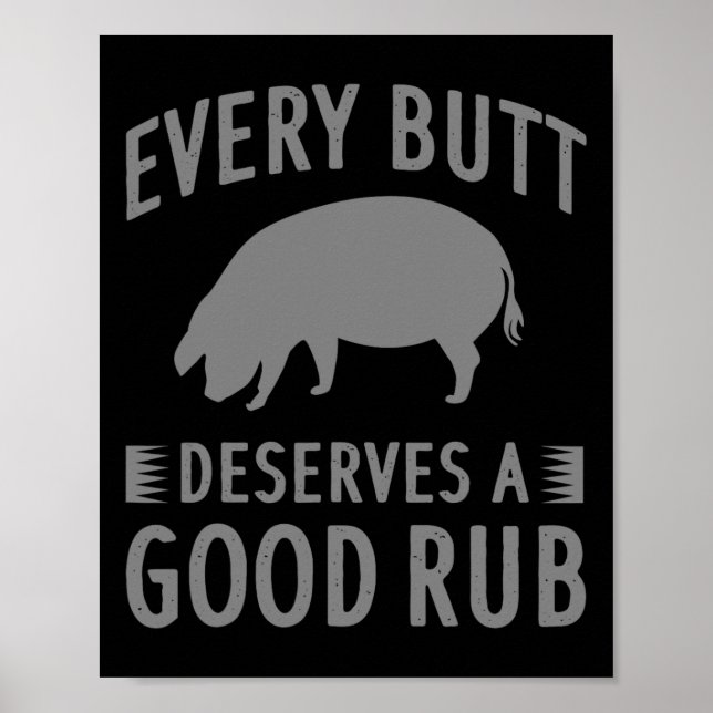 Lustigt Varje Butt förtjänar en Bra Rub Gift Grill Poster (Framsidan)