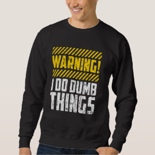 Lustigt varning att jag dubbar Sak fet Humor Lång Ärmad Tröja