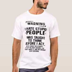 Lustigt varning jag hatar Stupid People Sarcastic  T Shirt