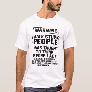 Lustigt varning jag hatar Stupid People Sarcastic T Shirt