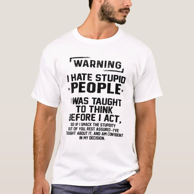 Lustigt varning jag hatar Stupid People Sarcastic  T Shirt (Framsida)