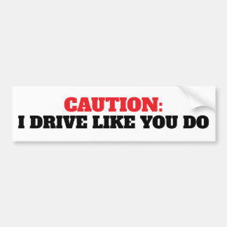 Lustigt varsel jag kör som du Bumper Sticker Bildekal