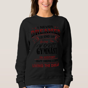 Lustigt värsta gymnast i historiens unika idé t shirt