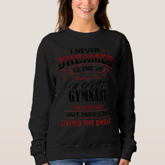 Lustigt värsta gymnast i historiens unika idé t shirt