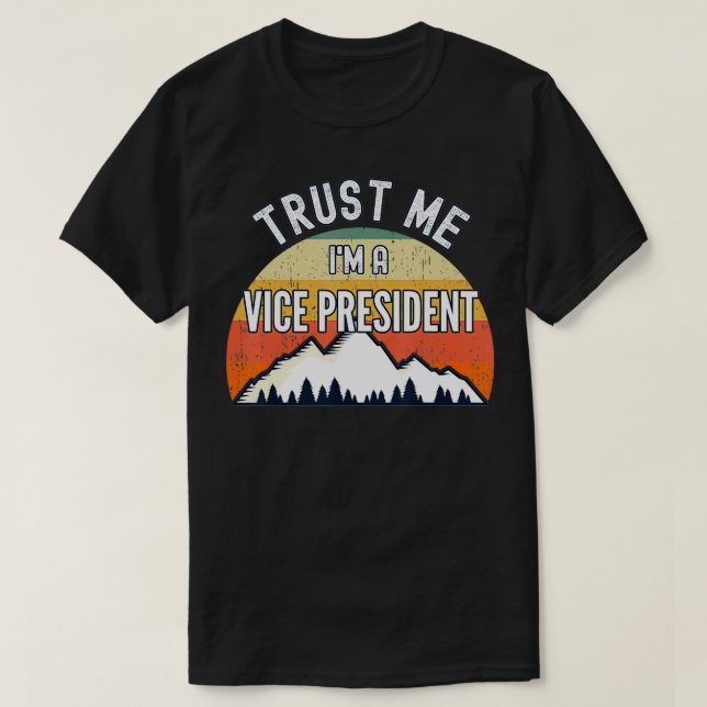 Lustigt Vice President Gift, lita på att jag är en T Shirt (Design framsida)