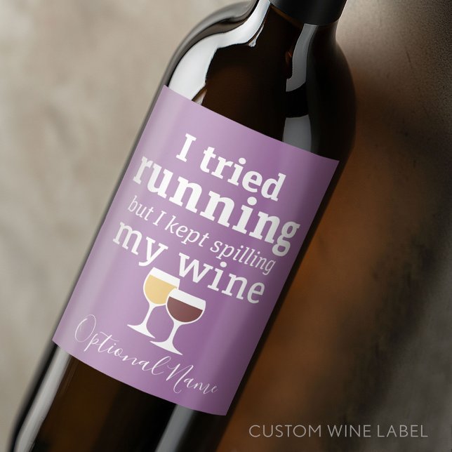 Lustigt Vin-citatet - jag försökte köra - fortsatt Vinflaska Etikett (Custom Wine Bottle Label - Personalize a Sticker for a fun gift or memento)
