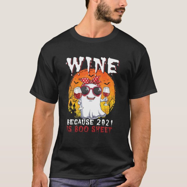 Lustigt Vin eftersom 2021 är Boo Lakan Ghost Drink T Shirt (Framsida)