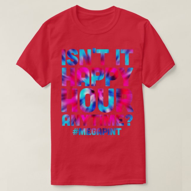 Lustigt Vin Trending är inte Lycklig Hour Anytime  T Shirt (Design framsida)