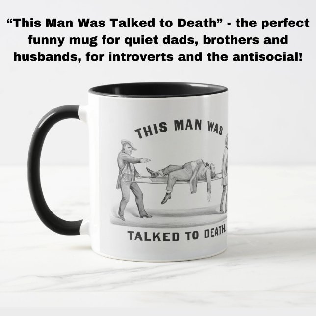 Lustigt Vintage "Talked to Death" Invertera PM Mugg (A funny quote mug for the introverted or lovably antisocial man in your life!)